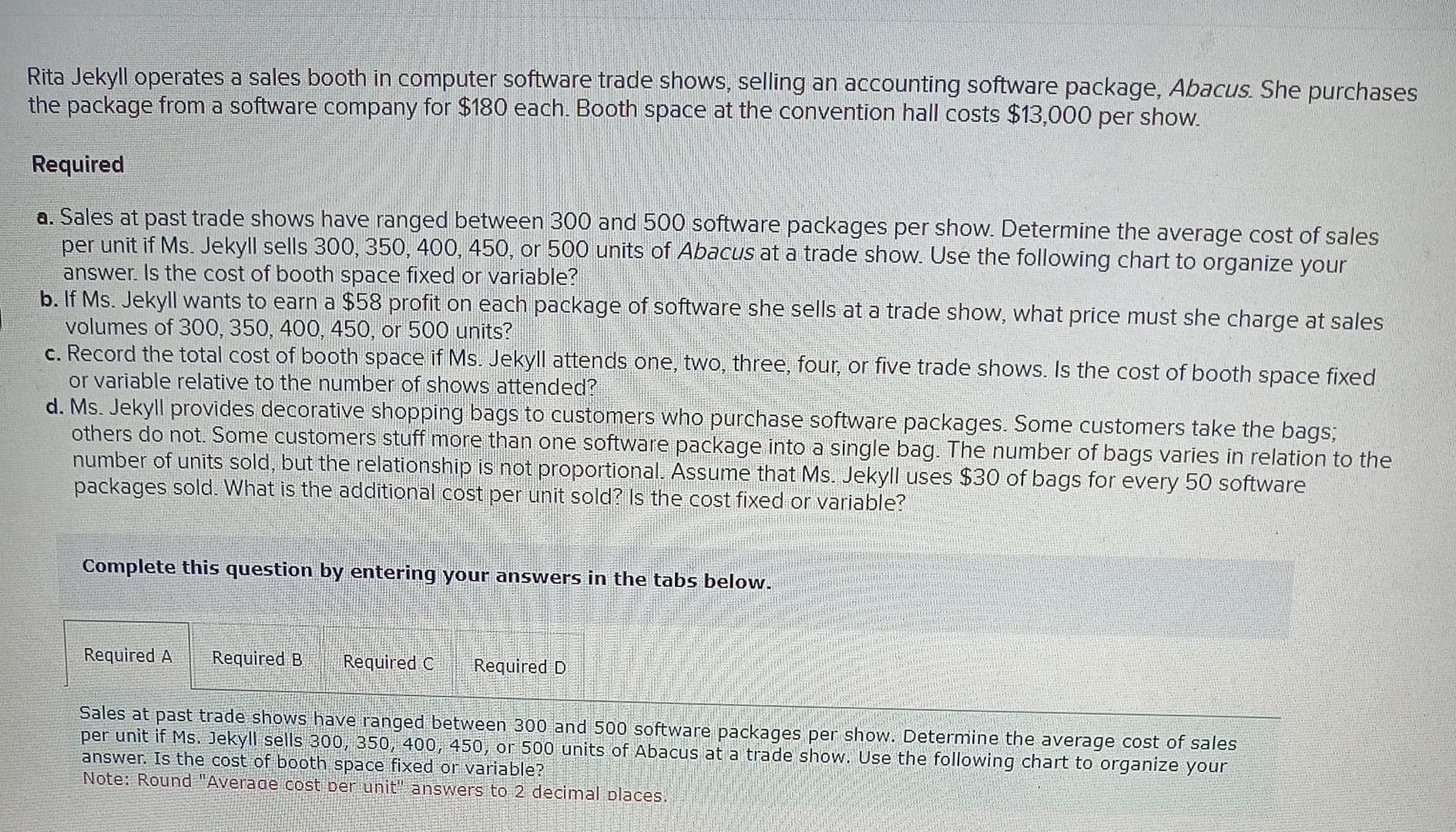  Rita Jekyll operates a sales booth in computer software trade shows,