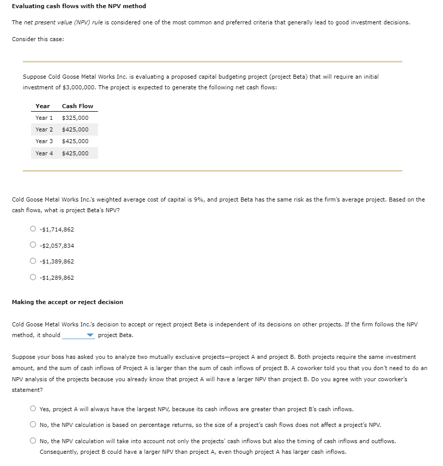  Evaluating cash flows with the NPV method The net present value