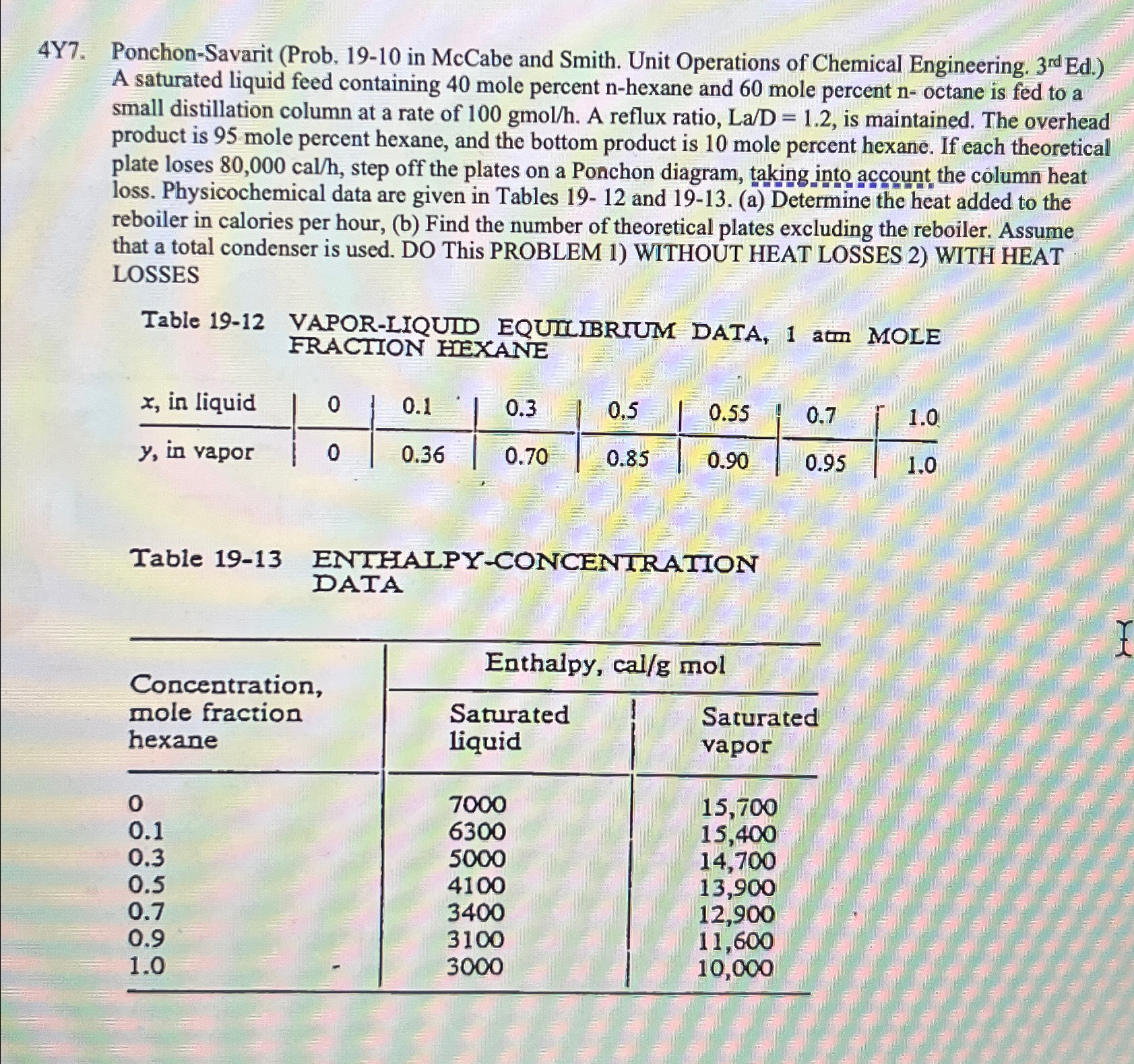  4Y7. Ponchon-Savarit (Prob.19-10 in McCabe and Smith. Unit Operations of Chemical