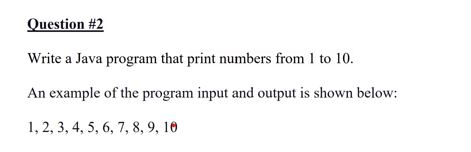 Write a Java program that print numbers from 1 to 10.