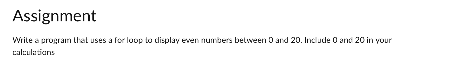 Use C++ with loops Assignment Write a program that uses a for