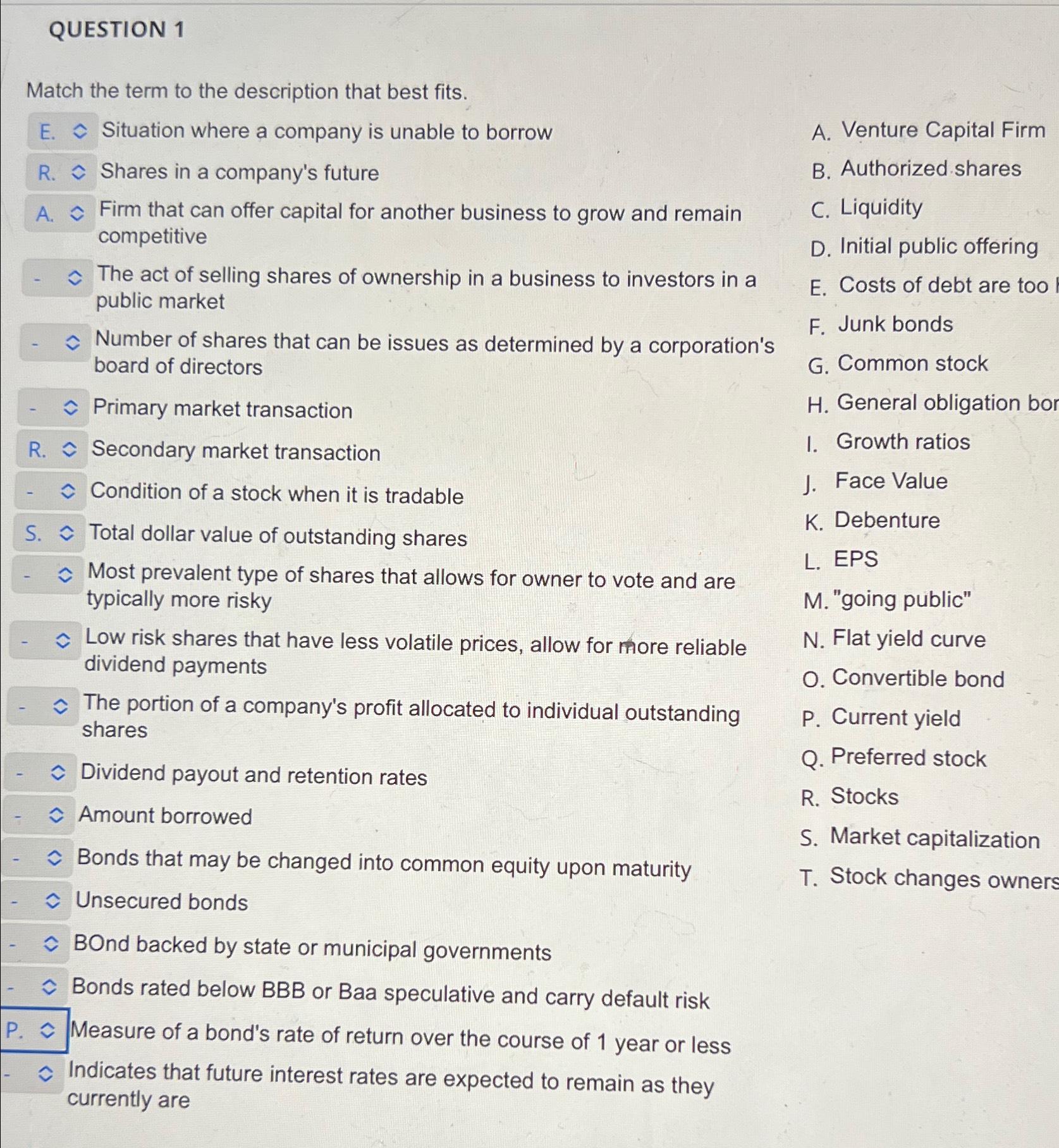  QUESTION 1 Match the term to the description that best fits.