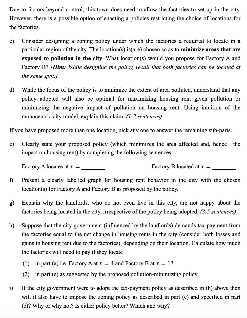 where all housing is owned by absentee landlords, and the only people