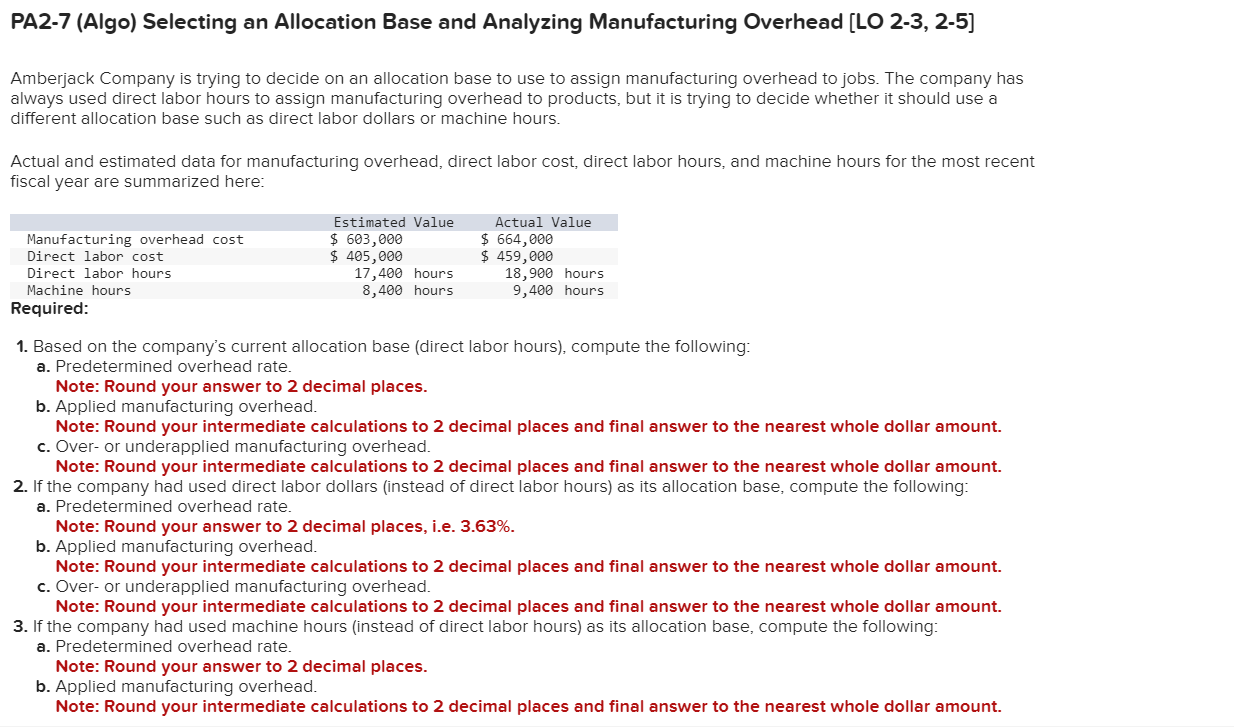 PA2-7 (Algo) Selecting an Allocation Base and Analyzing Manufacturing Overhead [LO