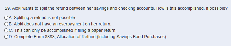 undefined 29. Aloki wants to split the refund between her savings and
