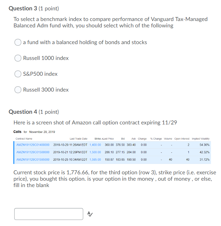 Question 3 (1 point) To select a benchmark index to compare