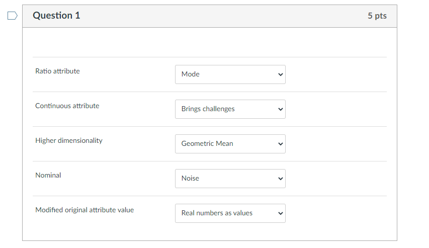 Please choose the correct answer Ratio attribute Continuous attribute Higher dimensionality Nominal