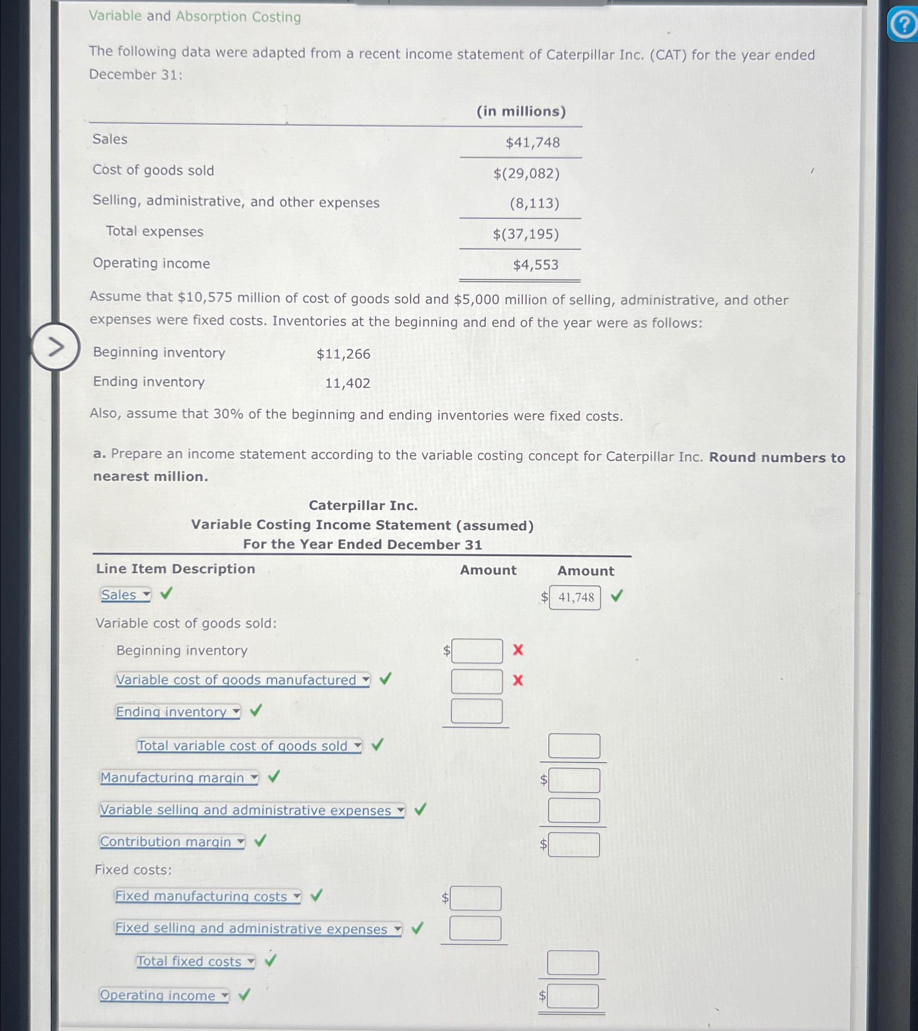  Variable and Absorption Costing The following data were adapted from a