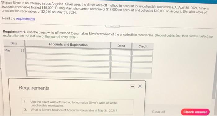 1. Use the direct write-off method to journalize Silver's write-off of the