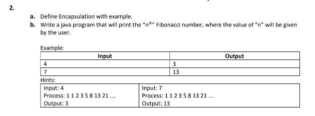  a. Define Encapsulation with example. b. Write a java program that