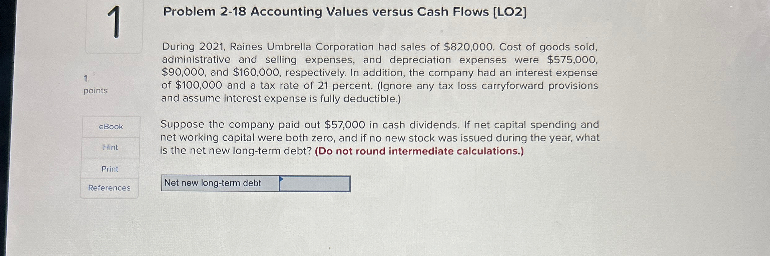  1 Problem 2-18 Accounting Values versus Cash Flows [LO2] 1. During