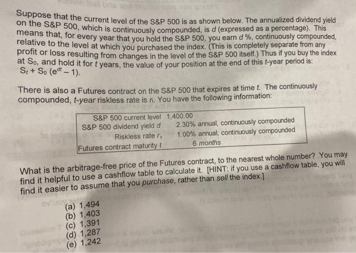 plz answer this question Suppose that the current level of the S&P