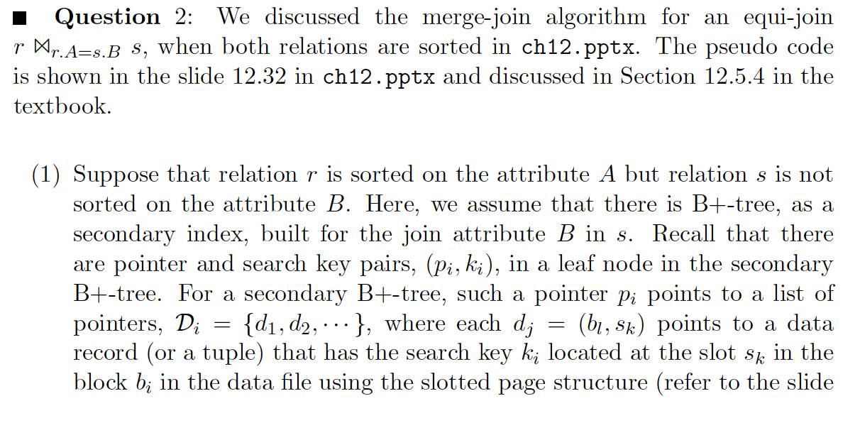  I Question 2: We discussed the merge-join algorithm for an equi-join