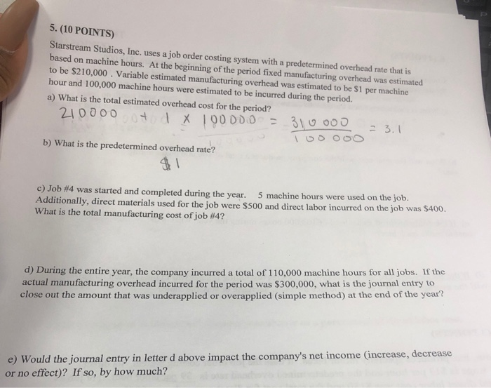  5. (10 POINTS) Starstream Studios, Inc. uses a job order costing