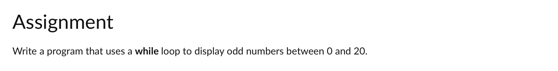 C++, use a while loop Assignment Write a program that uses a