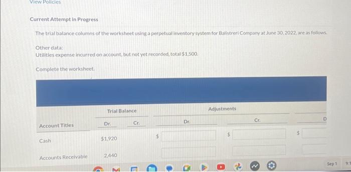  View Policies Current Attempt in Progress The trial balance columns of