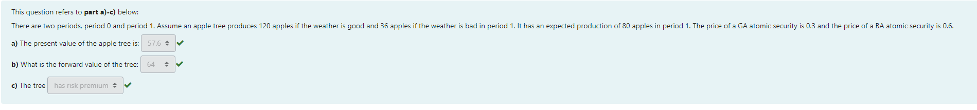 Need more explanation pleasea-c) This question refers to part a)-c) below: a)