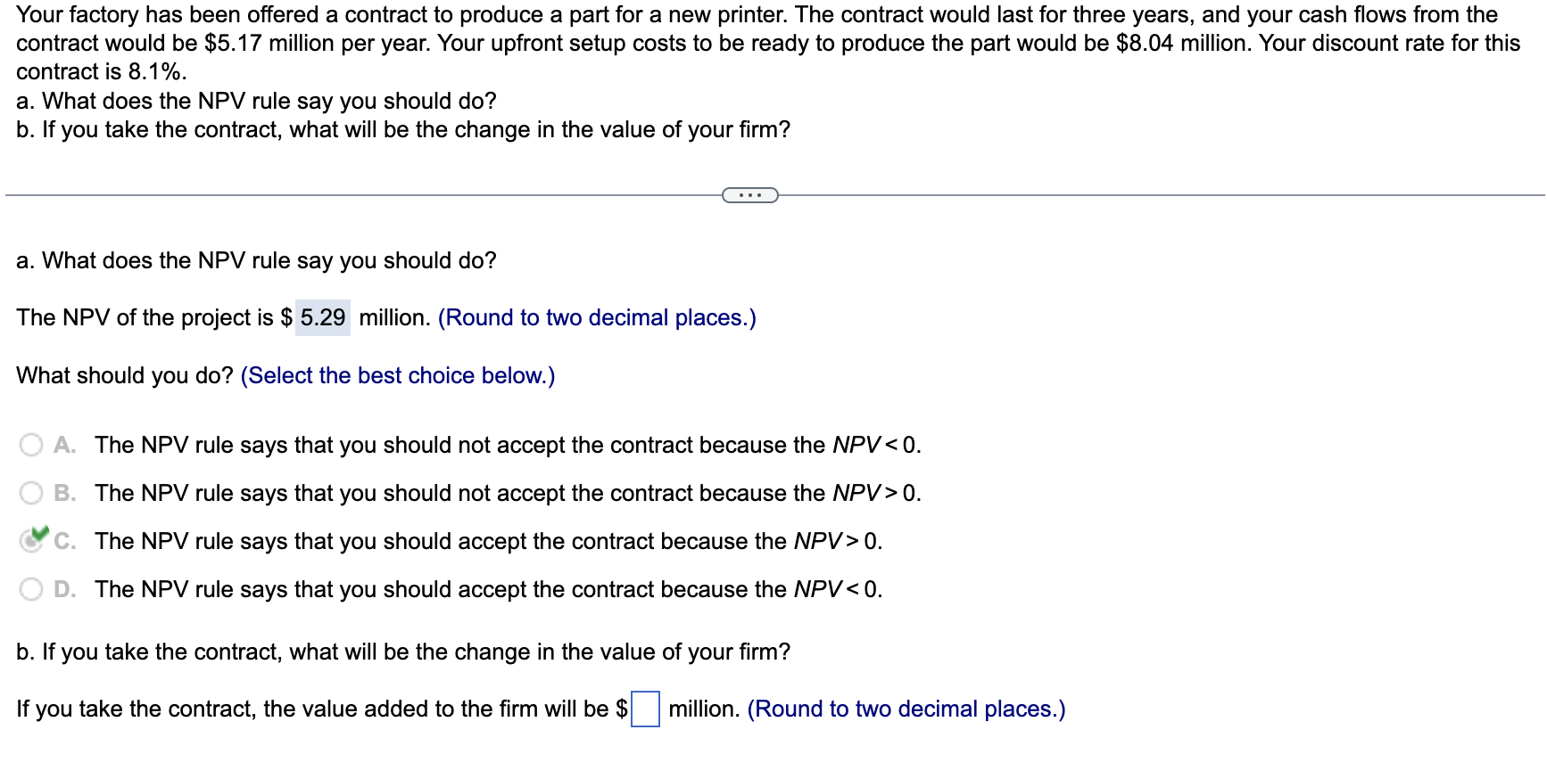  a. What does the NPV rule say you should do? The