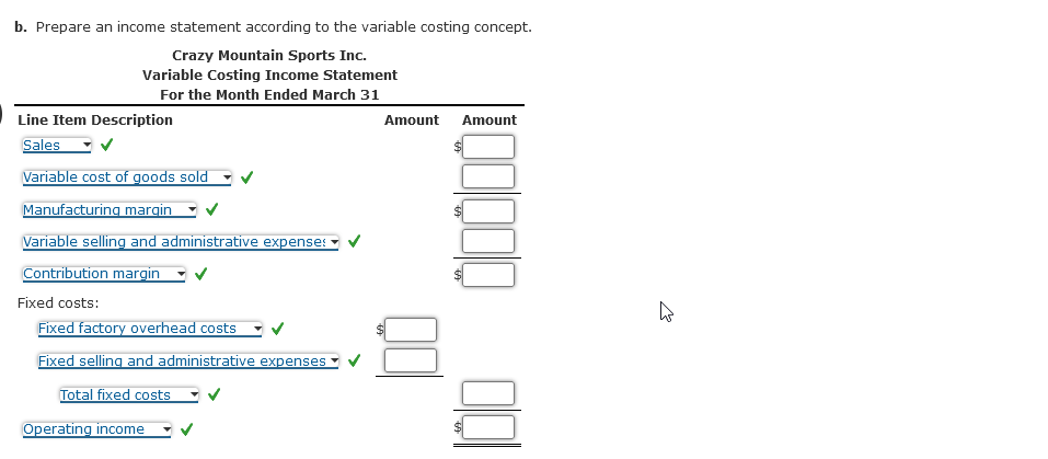 Prepare an income statement according to the absorption costing concept b. Prepare