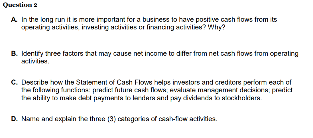  A. In the long run it is more important for a