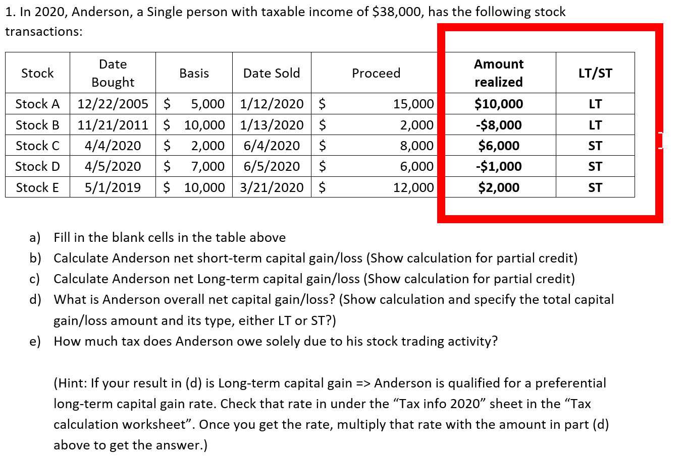 Please help me answer this tax question: As you can see, I've