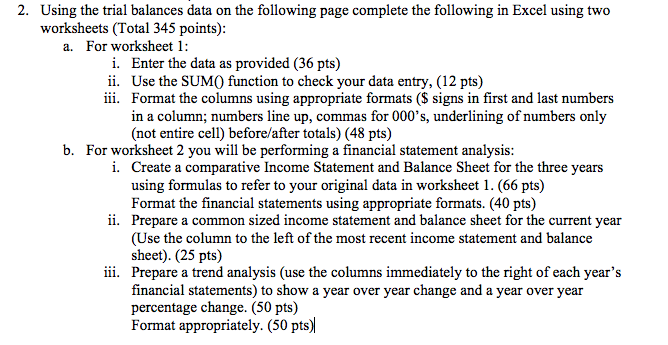 MUST BE DONE ON EXCEL USING EXCEL FORMULAS 2. Using the trial