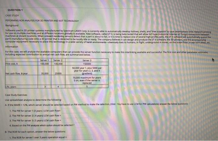 solve this QUESTION 1 CASESTUDY PEFORMING ROR ANALYSIS FOR 3D ERINTER AND