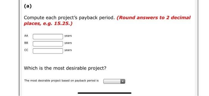 each requiring an equipment investment of $23,980. Each project will last for