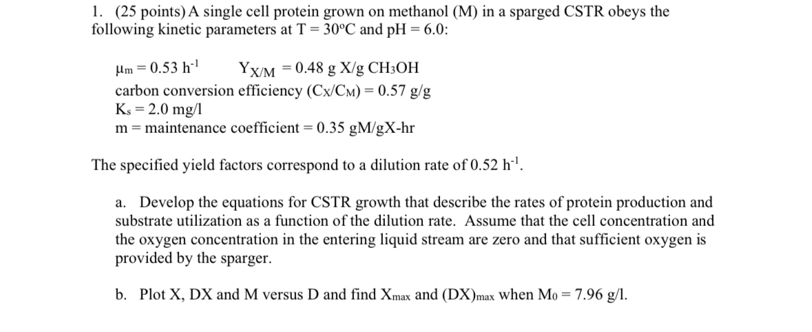  (25 points) A single cell protein grown on methanol (M) in