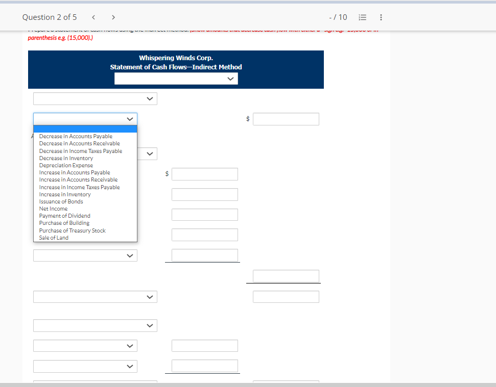 Prepare a statement of cash flows using the indirect method. (Show amounts