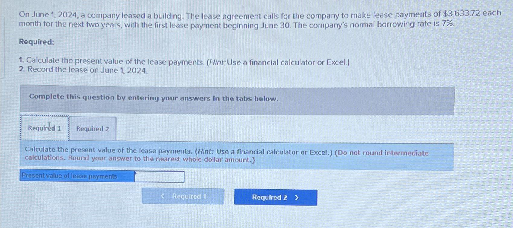  On June 1,2024, a company leased a building. The lease agreement