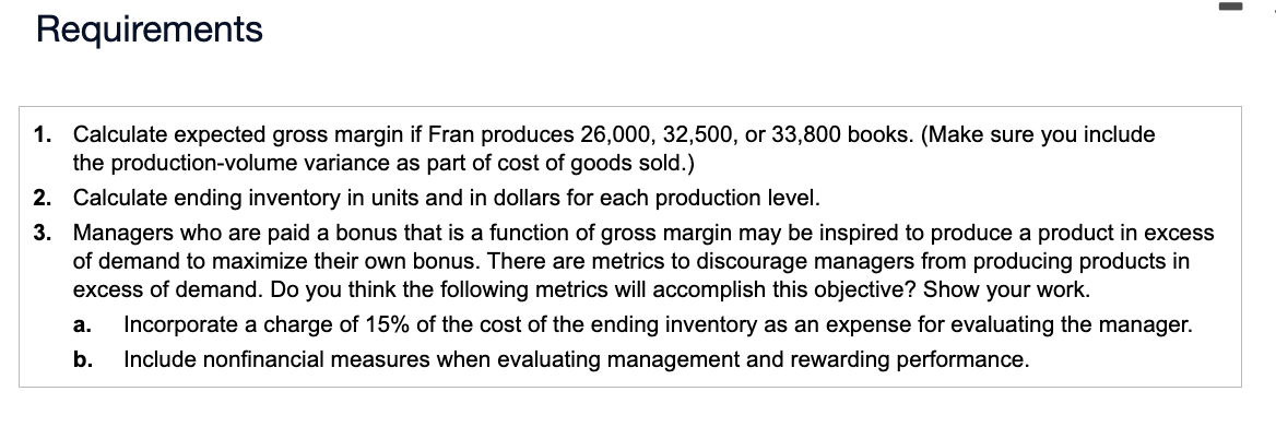 Please answer all requirements if possible! Requirements 1. Calculate expected gross margin