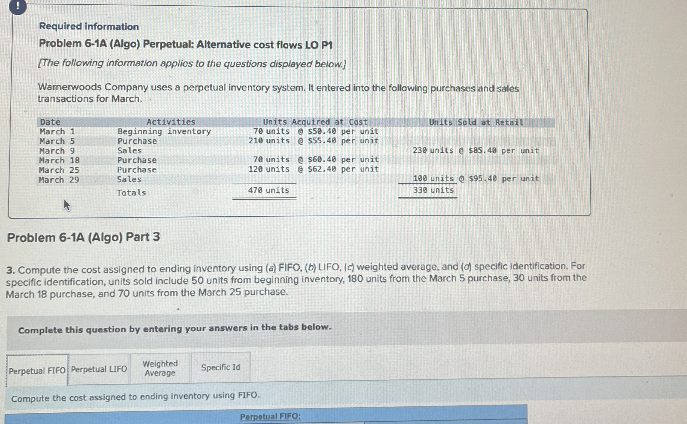  ! Required information Problem 6-1A (Algo) Perpetual: Alternative cost flows LO