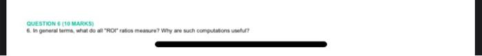  QUESTIONS 10 MARKS) 6. In general terms, what do al "Rorios