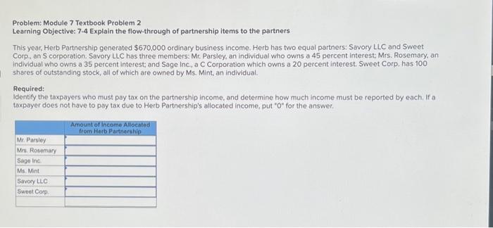  Problem: Module 7 Textbook Problem 2 Learning Objective: 7-4 Explain the