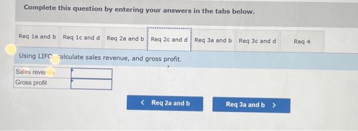 gross profit. Using FIFO, calculate sales revenue, and gross profit. Using FIFO,