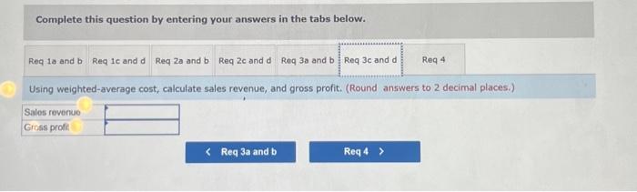 your answers in the tabs below. Using LFO, calculate ending inventory, cost