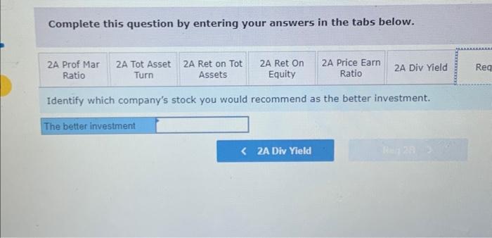by entering your answers in the tabs below. For both companies compute