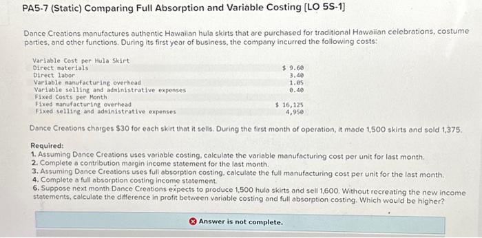 please help with all. PA5-7 (Static) Comparing Full Absorption and Variable Costing