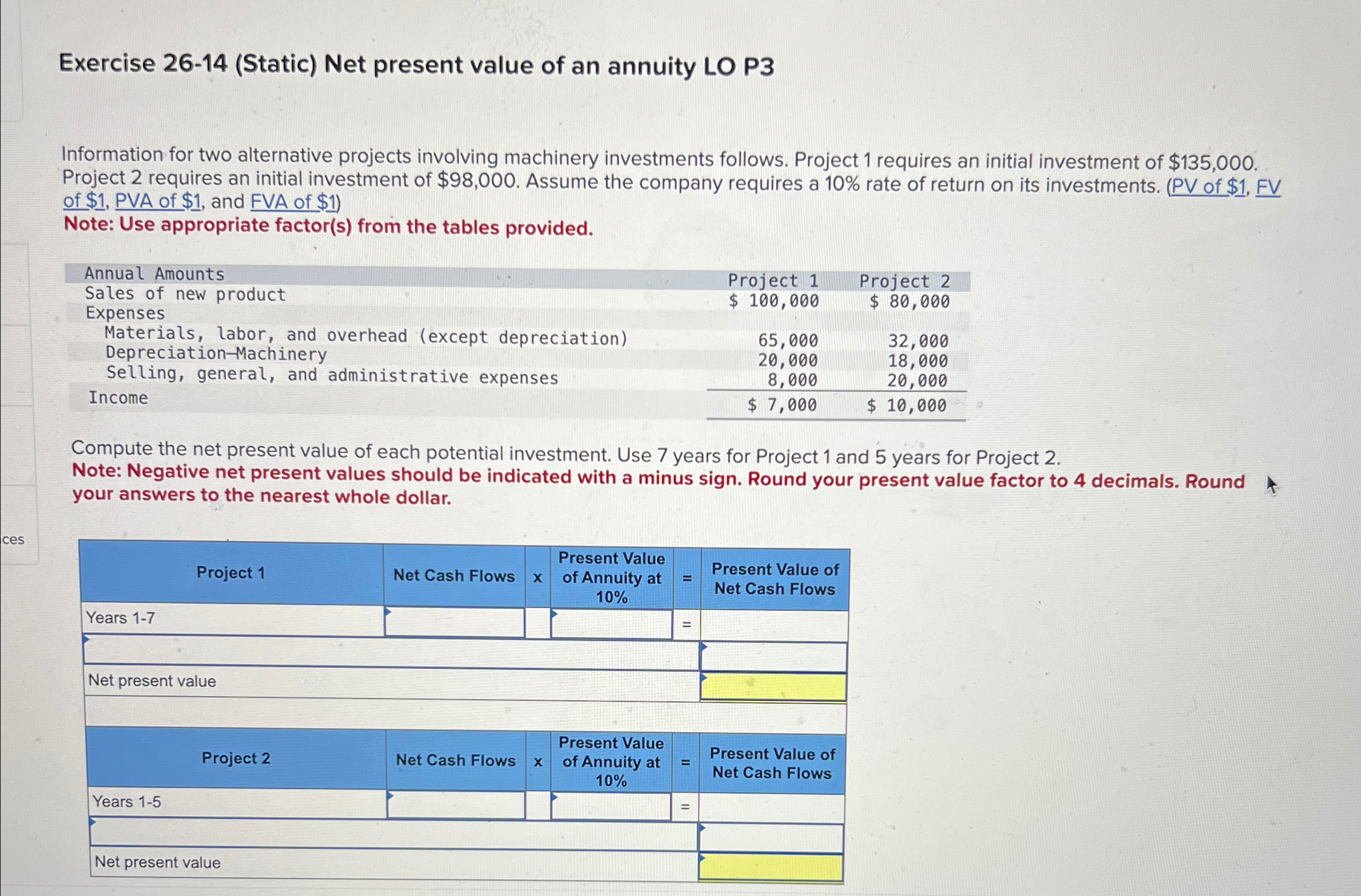  Exercise 26-14(Static) Net present value of an annuity LO P3 Information