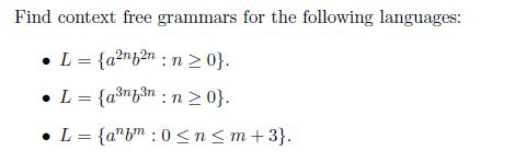  Find context free grammars for the following languages