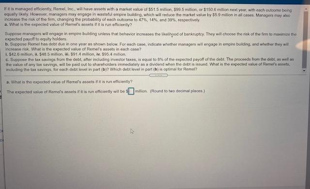 it is managed efficiently, Romel, Inc., will have assets with a