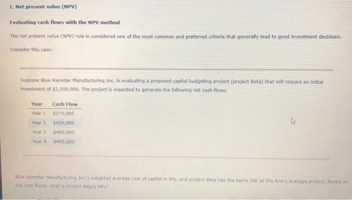  1. Net present value (NPV) Evaluating cash flows with the NPV