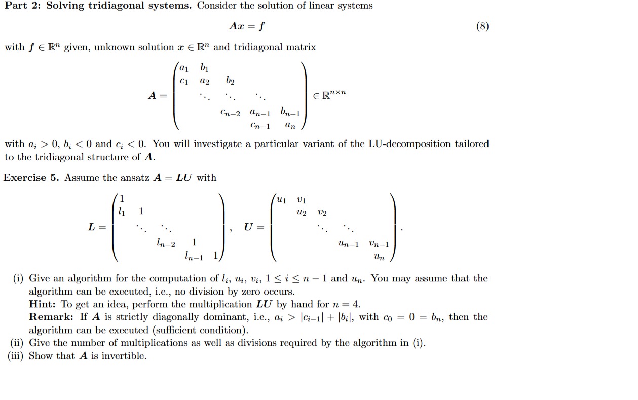  Part 2: Solving tridiagonal systems. Consider the solution of linear systems