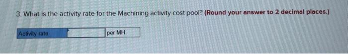 Machining activity cost pool? (Round your answer to 2 decimal places.) Greenwood
