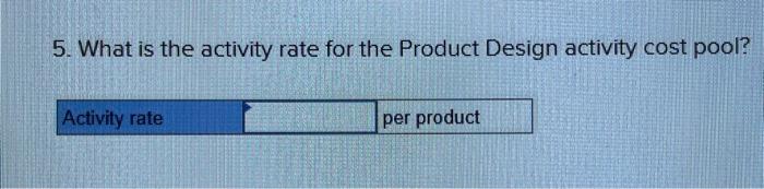 of Product Z. The company uses a plantwide overhead rate based on