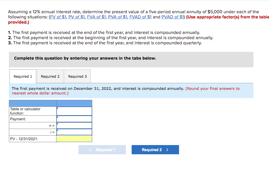  Assuming a 12% annual interest rate, determine the present value of