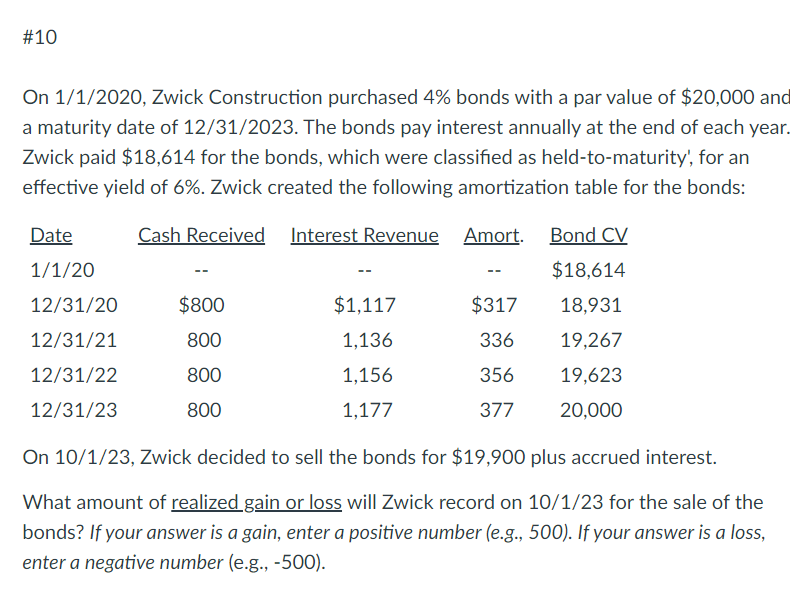  #10 On 11?2020, Zwick Construction purchased 4% bonds with a par