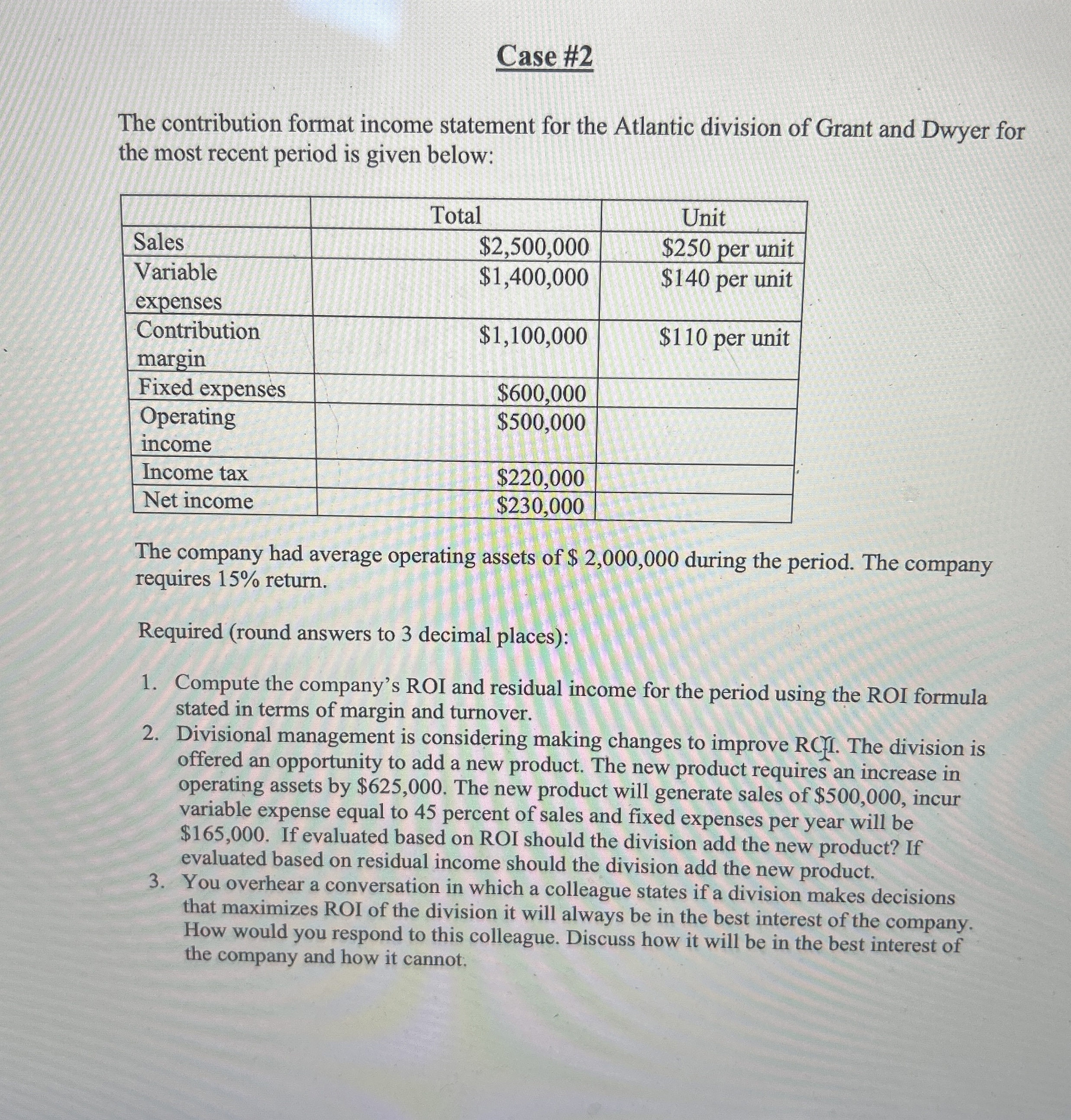  Case #2 The contribution format income statement for the Atlantic division