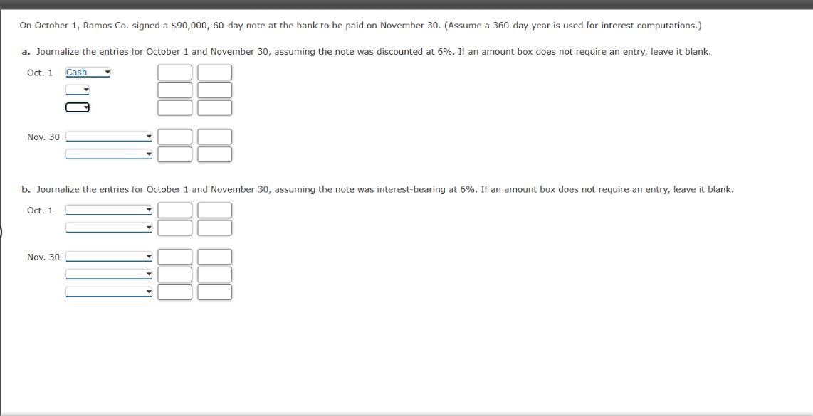  On October 1, Ramos Co. signed a $90,000,60-day note at the